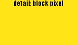 detail: block pixel